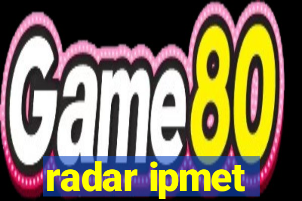 radar ipmet